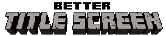 Better Title Screen — Better Title Screen banner